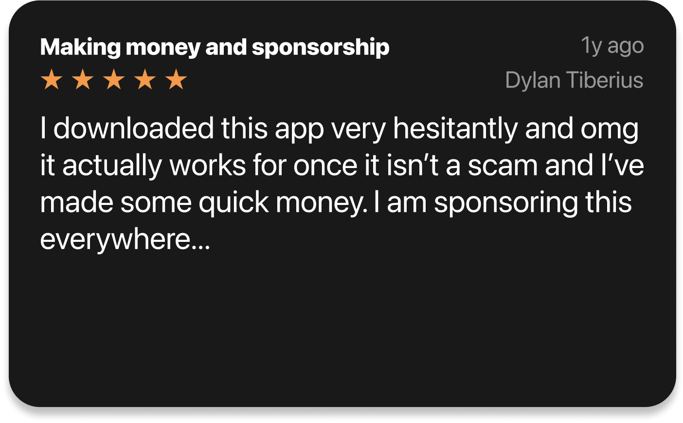I downloaded this app very hesitantly and omg it actually works for once it isn’t a scam and I’ve made some quick money. I am sponsoring this everywhere...