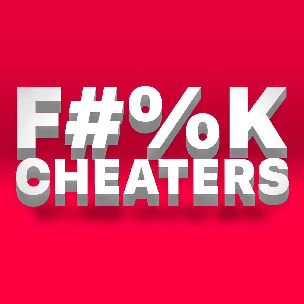 F*** Cheaters