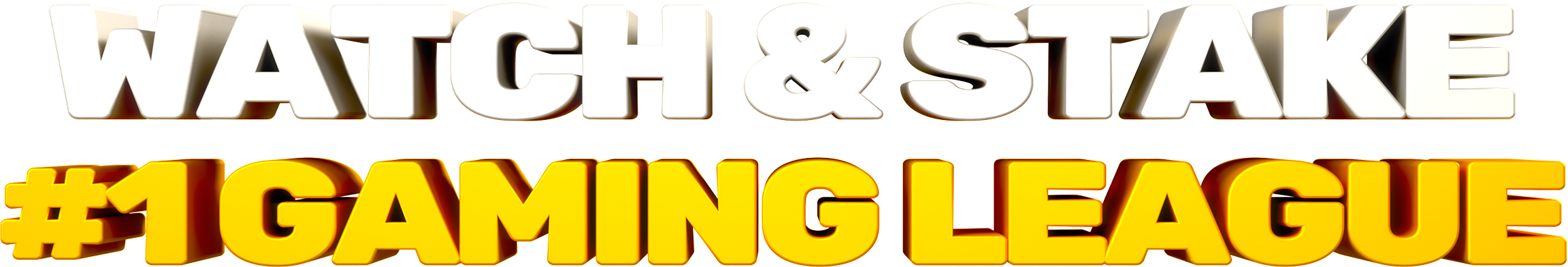 Watch & stake #1 gaming league